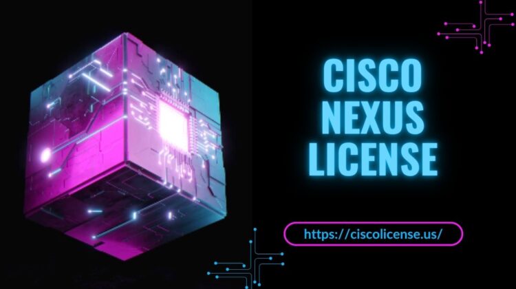 A Guide to Cisco NEXUS License